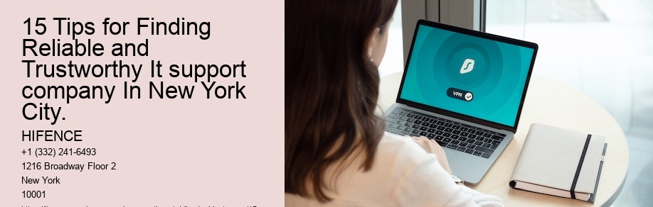 15 Tips for Finding Reliable and Trustworthy It support company In New York City.