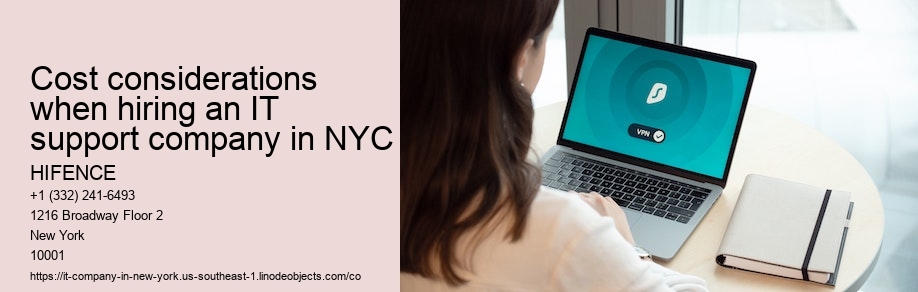 Cost considerations when hiring an IT support company in NYC