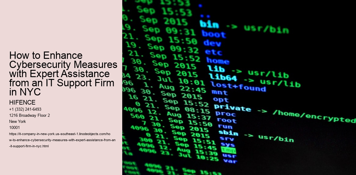 How to Enhance Cybersecurity Measures with Expert Assistance from an IT Support Firm in NYC