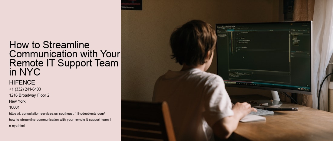 How to Streamline Communication with Your Remote IT Support Team in NYC