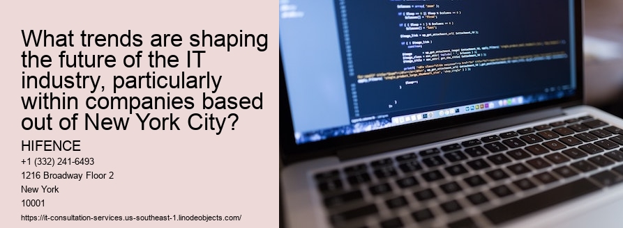 What trends are shaping the future of the IT industry, particularly within companies based out of New York City?